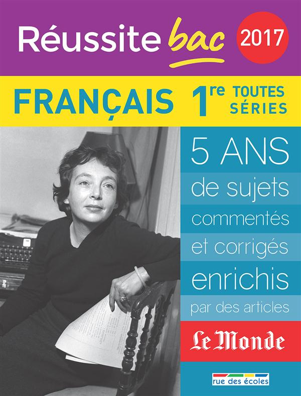 Français 1re toutes séries. Avec le Monde, Edition 2017