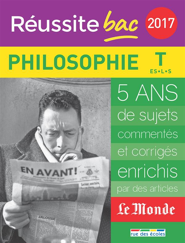 Philosophie Tle ES, L, S et technologiques. Edition 2017