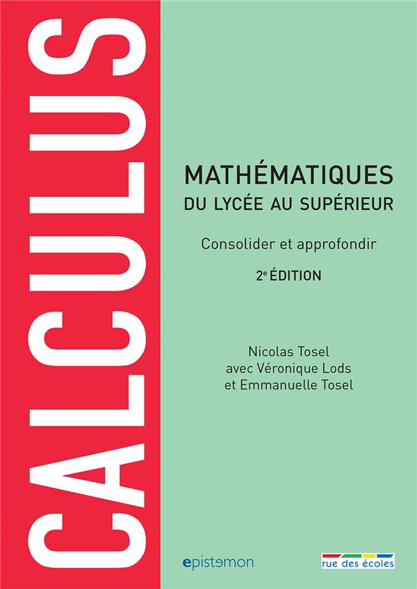 Calculus du lycée au supérieur. Consolider et approfondir, 2e édition