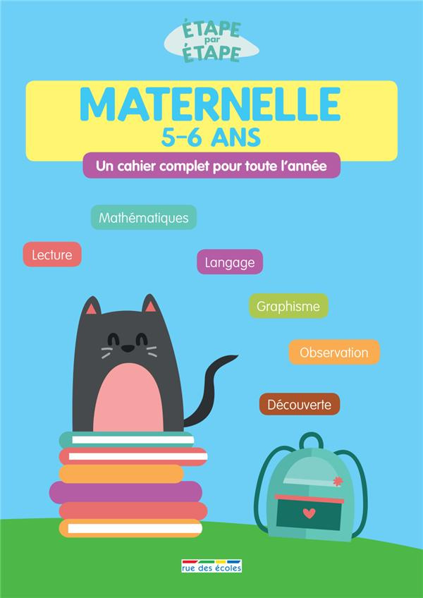 Maternelle 5-6 ans. Un cahier complet pour toute l'année