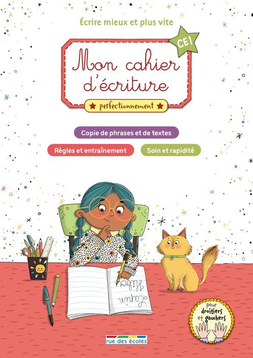 Mon cahier d'écriture CE1 perfectionnement. Ecrire mieux et plus vite