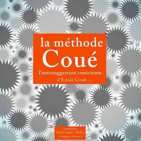 La méthode Coué. L'autosuggestion consciente, 1 CD audio MP3
