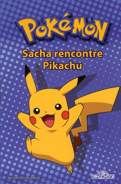 Pokémon : Sacha rencontre Pikachu