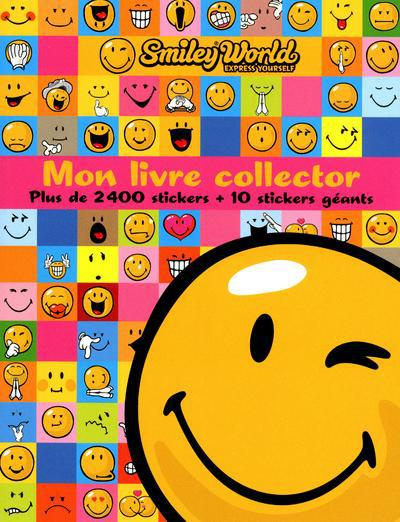 Mon livre collector Smiley World. Plus de 2400 stickers 10 stickers géants
