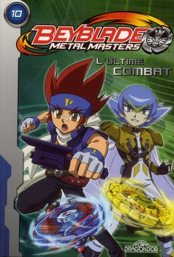Beyblade metal masters Tome 10 : L'ultime combat