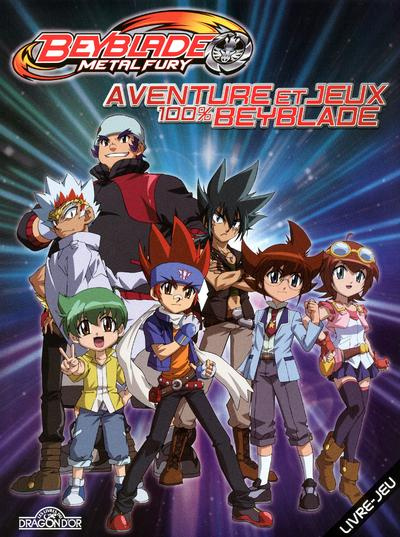 Beyblade Metal Fury : Aventure et jeux 100% Beyblade