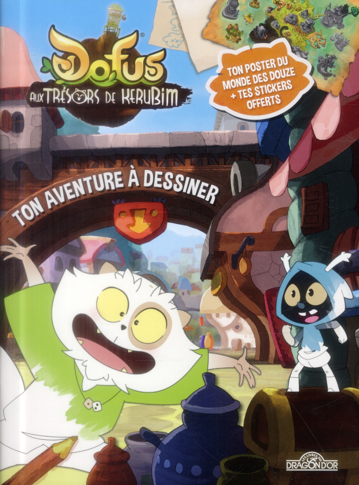Dofus aux trésors de Kerubim. Ton aventure à dessiner
