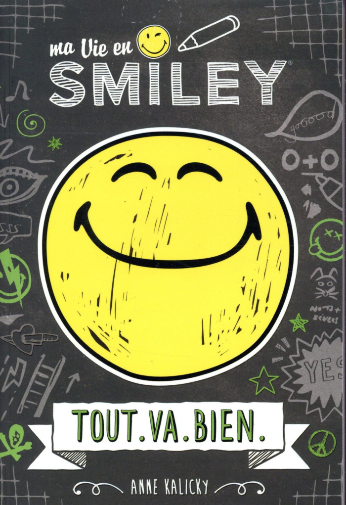 Ma vie en Smiley Tome 1 : Tout va bien