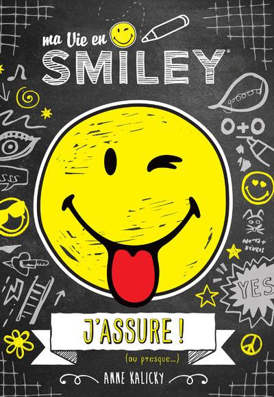 Ma vie en Smiley Tome 2 : J'assure ! (ou presque...)