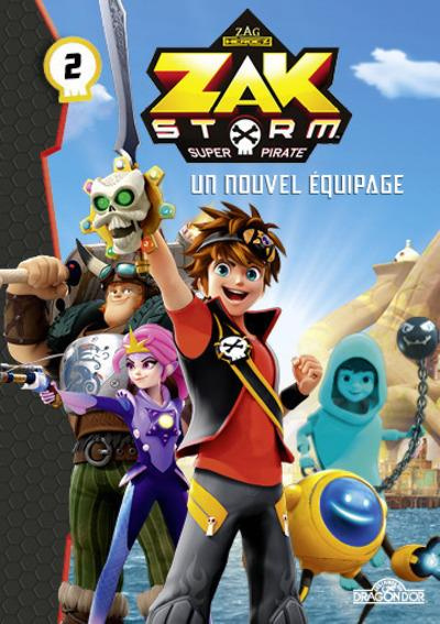 Zak Storm - Super Pirate Tome 2 : Un nouvel équipage