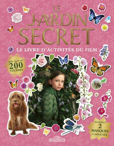 Le jardin secret. Le livre d'activités du film