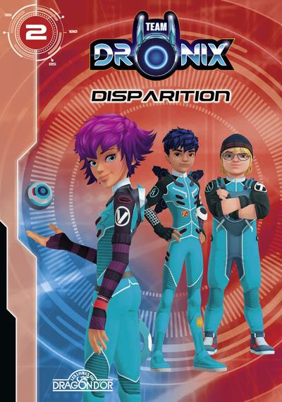 Team Dronix Tome 2 : Disparition