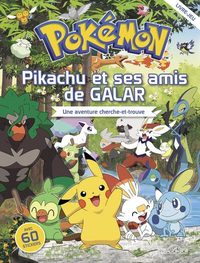 Pikachu et ses amis de Galar. Une aventure cherche-et-trouve