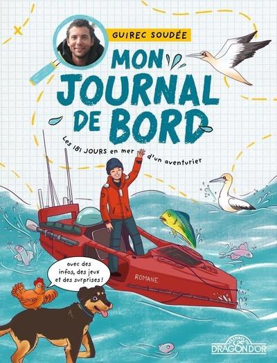 Mon Journal de bord. Les 181 jours en mer d'un aventurier
