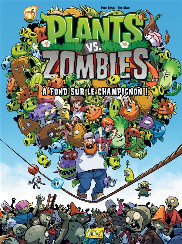 Plants vs Zombies Tome 5 : A fond sur le champignon !