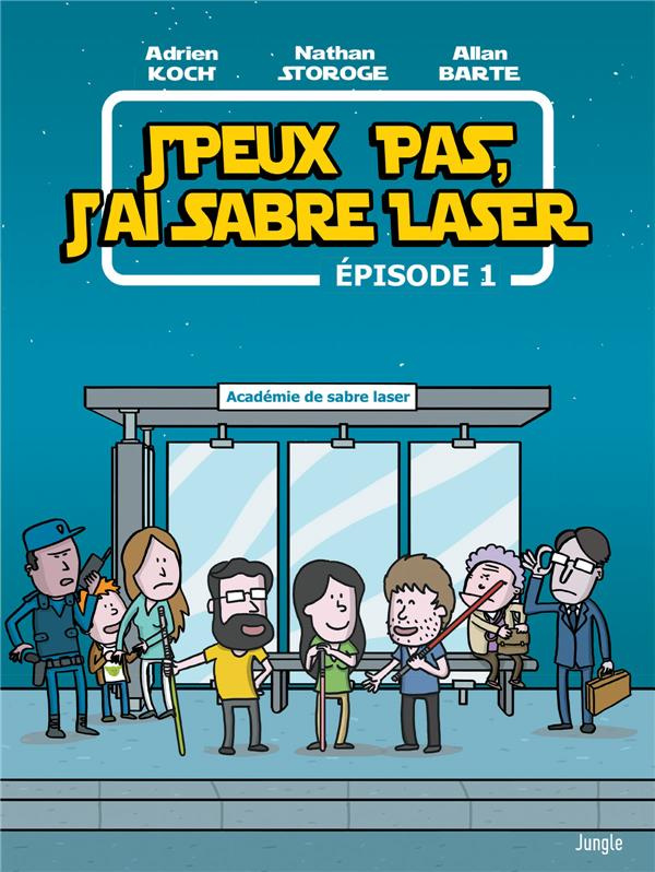 Je peux pas, j'ai sabre laser Episode 1