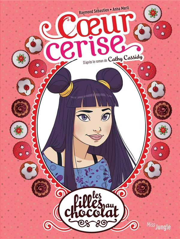 Les filles au chocolat Tome 1 : Coeur cerise. Edition collector