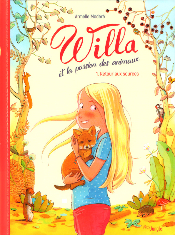 Willa et la passion des animaux Tome 1 : Retour aux sources
