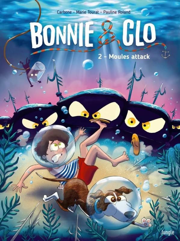 Bonnie & Clo Tome 2 : Moules attack