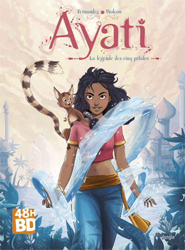 Ayati Tome 1 : La légende des cinq pétales. 48h de la BD 2023, Edition limitée