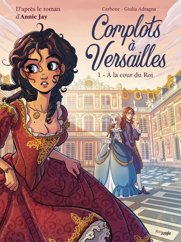 Complots à Versailles Tome 1 : A la cour du Roi - Petit prix découverte