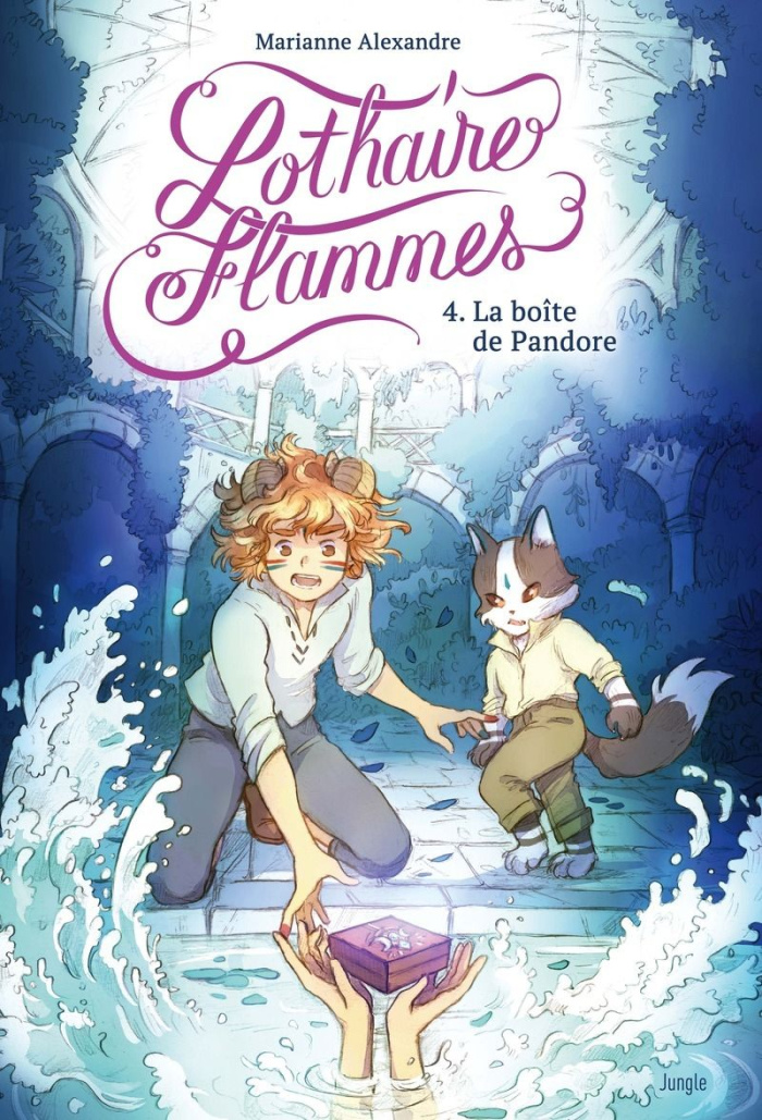 Lothaire Flammes Tome 4 : La boîte de Pandore