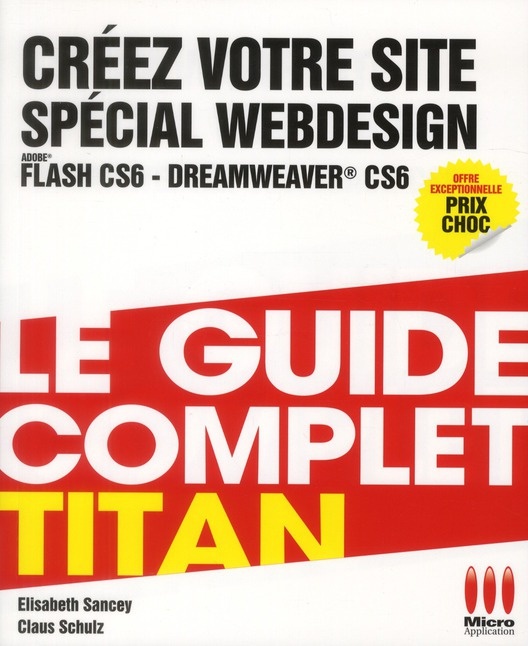 Créez votre site spécial Webdesign. Dreamweaver CS6, Flash CS6