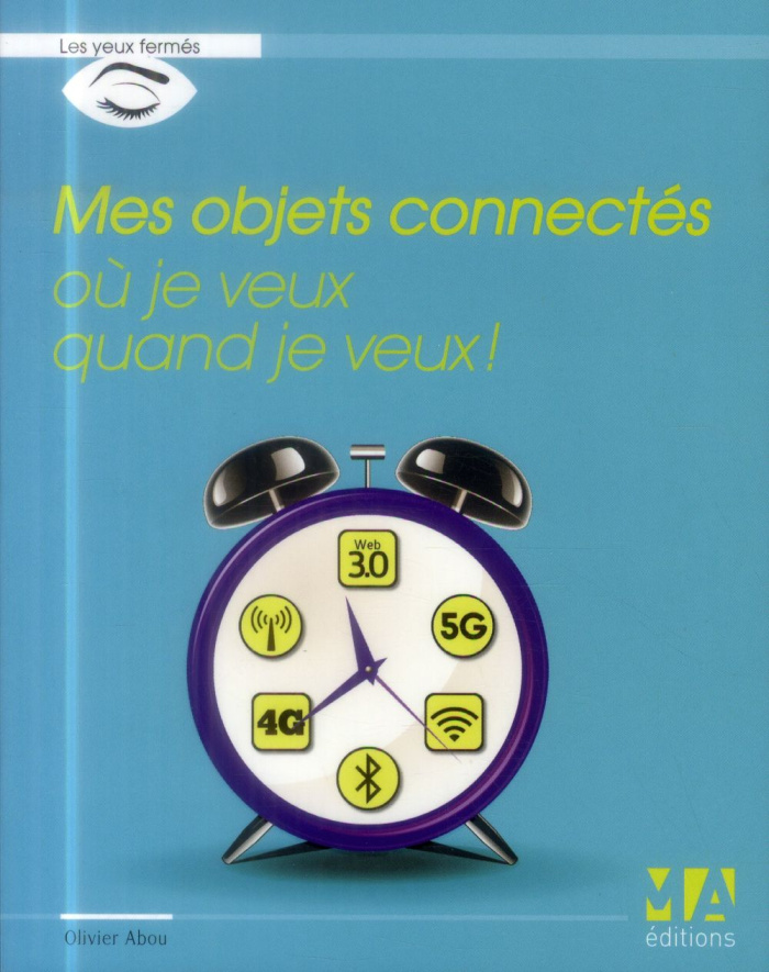 Mes objets connectés où je veux, quand je veux !