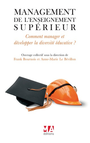 Management de l'enseignement supérieur. Comment manager et développer la diversité éducative ?