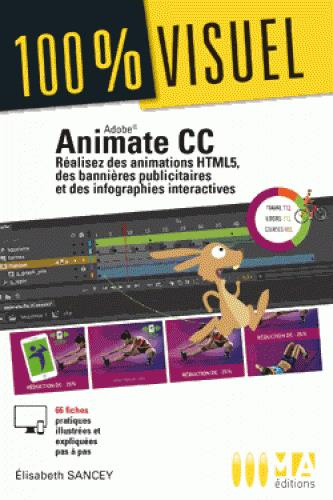 Animate CC. Réalisez des animation HTML5, des bannières publicitaires et des infographies interactiv