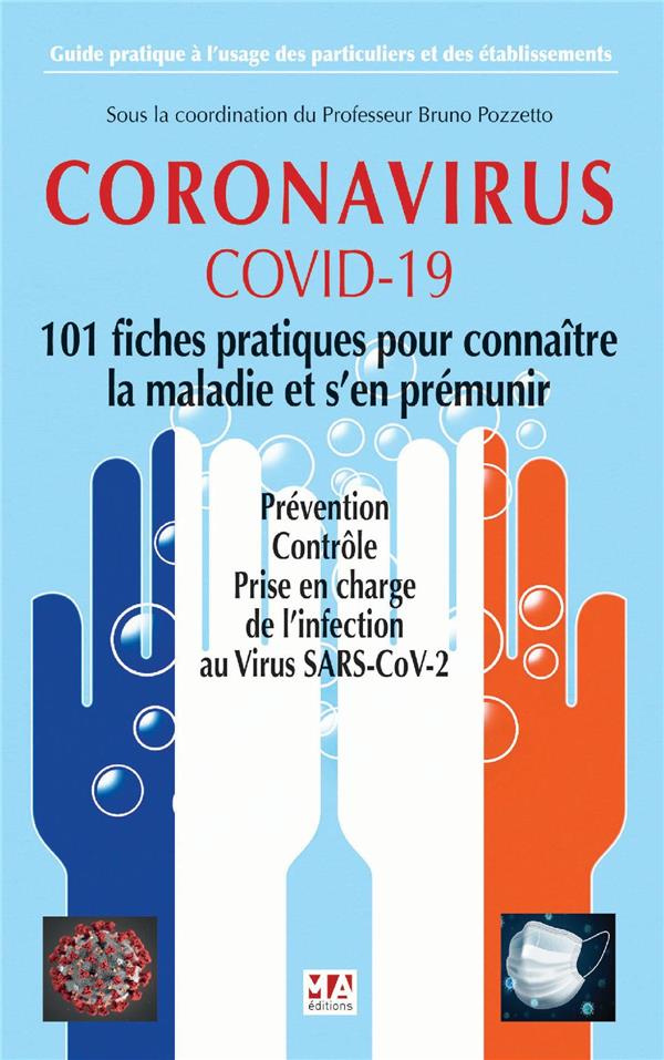 Coronavirus. Prévention, contrôle, prise en charge en 2020 - 101 conseils scientifiques pour faire f
