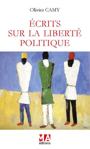 Ecrits sur la liberté politique