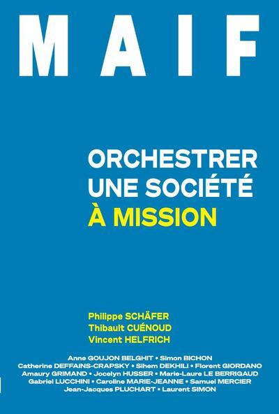 MAIF. Orchestrer une société à mission