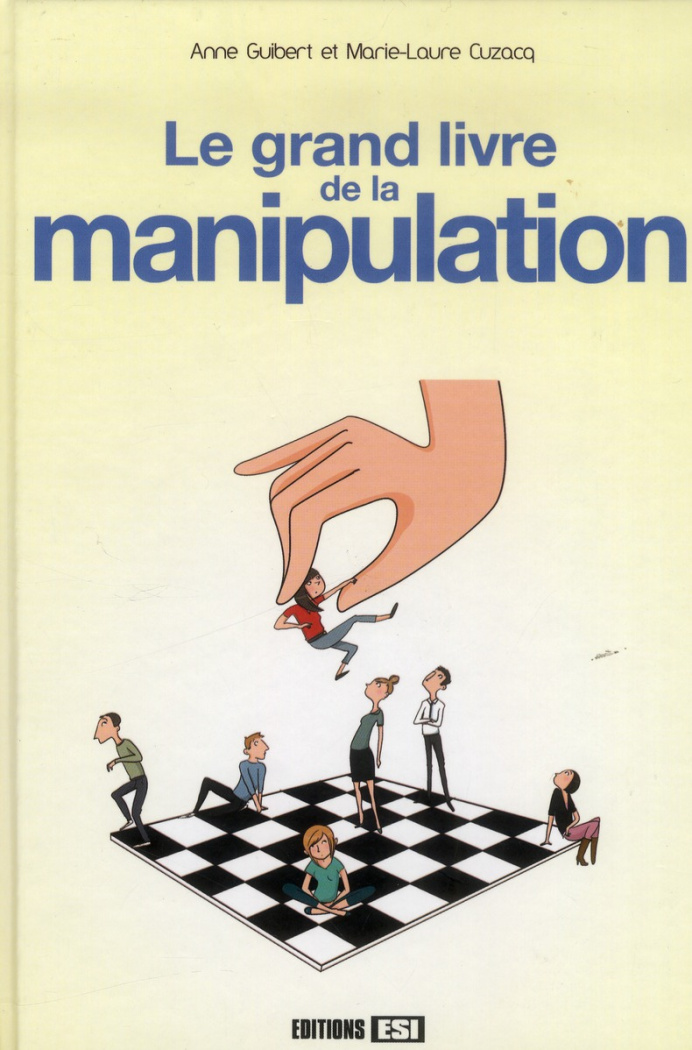 Le grand livre de la manipulation