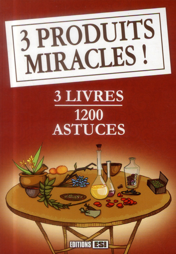 3 produits miracles ! 3 volumes : 400 astuces avec du citron et des agrumes ; 400 astuces sur le bic