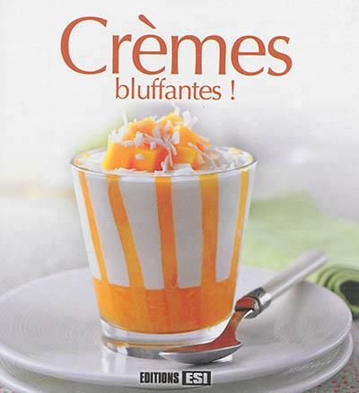Crèmes bluffantes !
