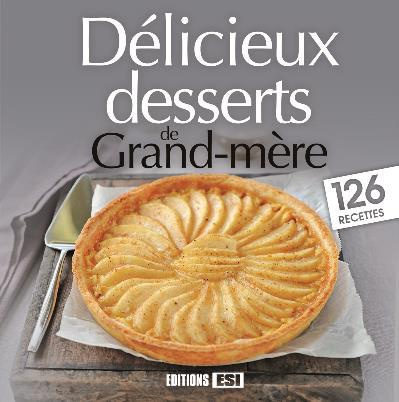 Délicieux desserts de grand-mère