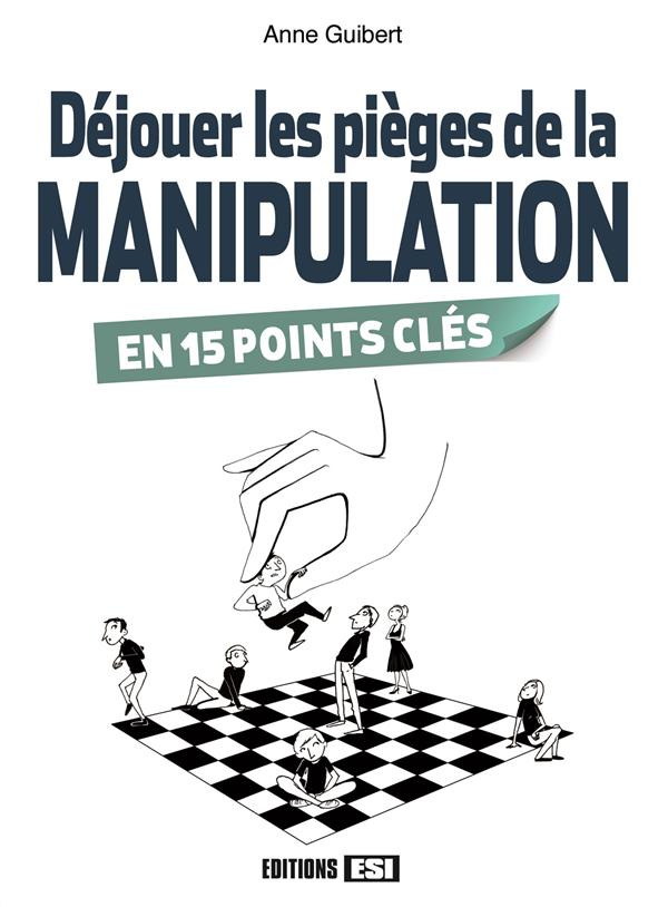 La manipulation en 15 points clés