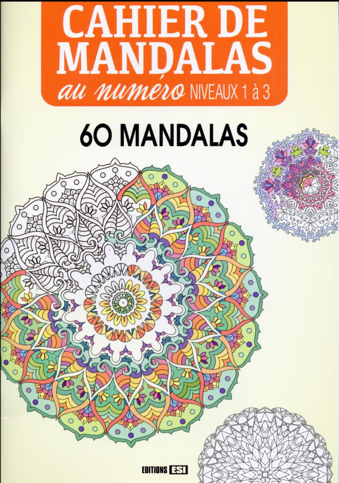 Cahier de mandalas au numéro. Niveaux 1 à 3, 60 mandalas
