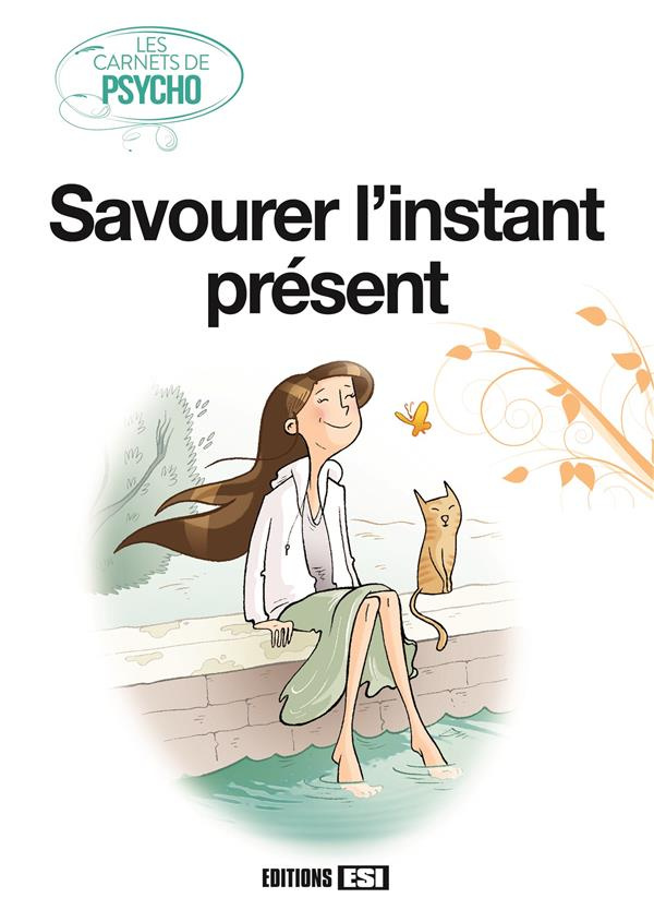 Savourer l'instant présent