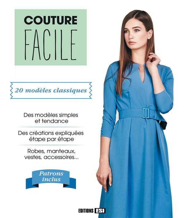 Couture facile - 20 modèles classiques