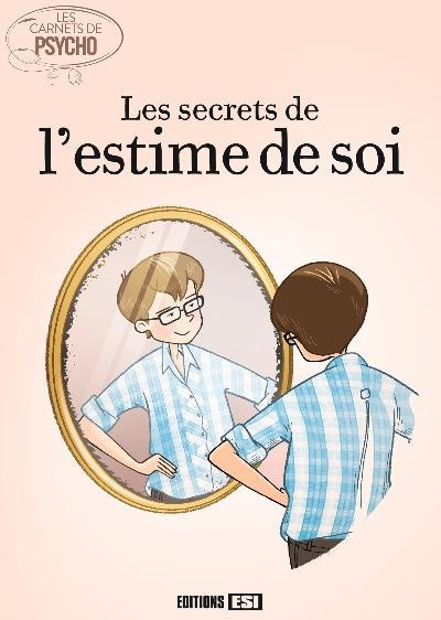 Le secrets de l'estime de soi