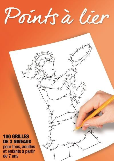 Points à lier. 100 grilles - 3 niveaux
