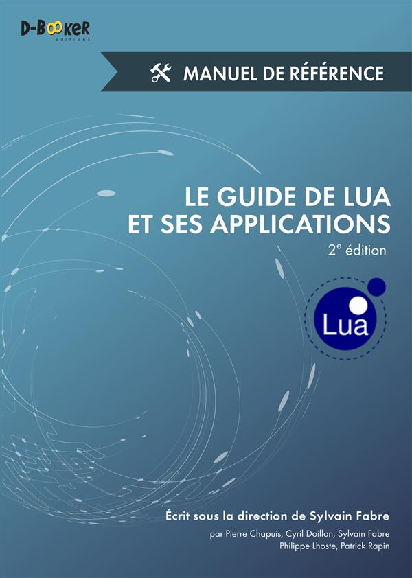 Le guide de Lua et ses applications. Manuel de référence, 2e édition