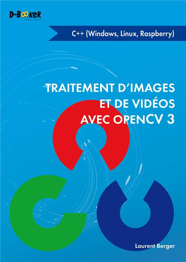 Traitement d'images et de vidéos avec OpenCV 3 en C (Windows, Linux, Raspberry)