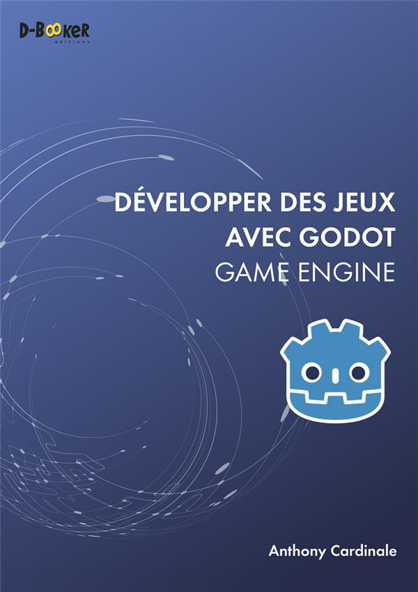 Développer des jeux avec Godot Game Engine