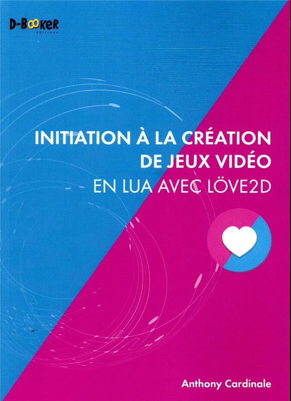 Initiation à la création de jeux vidéo en Lua avec Löve2D