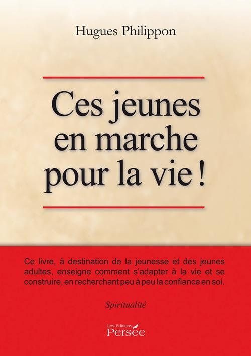 Ces jeunes en marche pour la vie