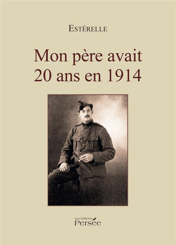 Mon père avait 20 ans en 1914