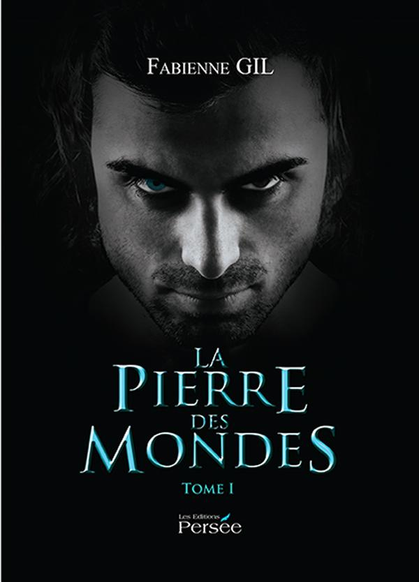 La pierre des mondes. Tome 1